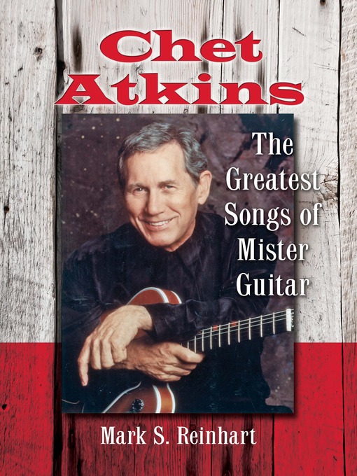 Title details for Chet Atkins by Mark S. Reinhart - Available